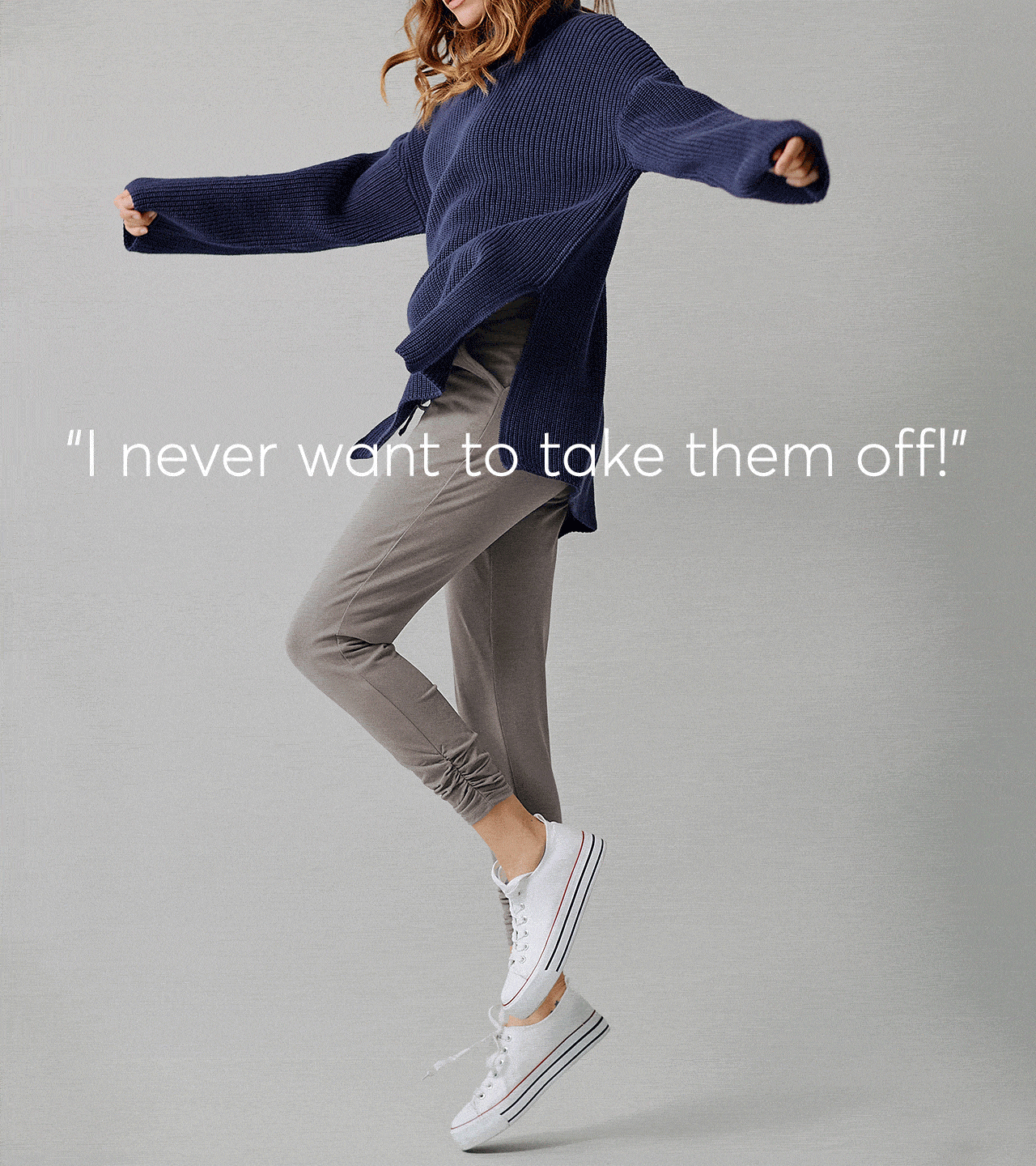 Draped Jogger: I never want to take them off!