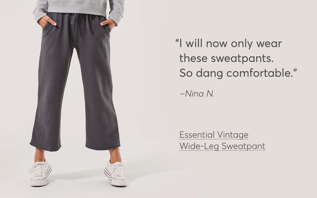 I will now only wear these sweatpants. So dang comfortable.