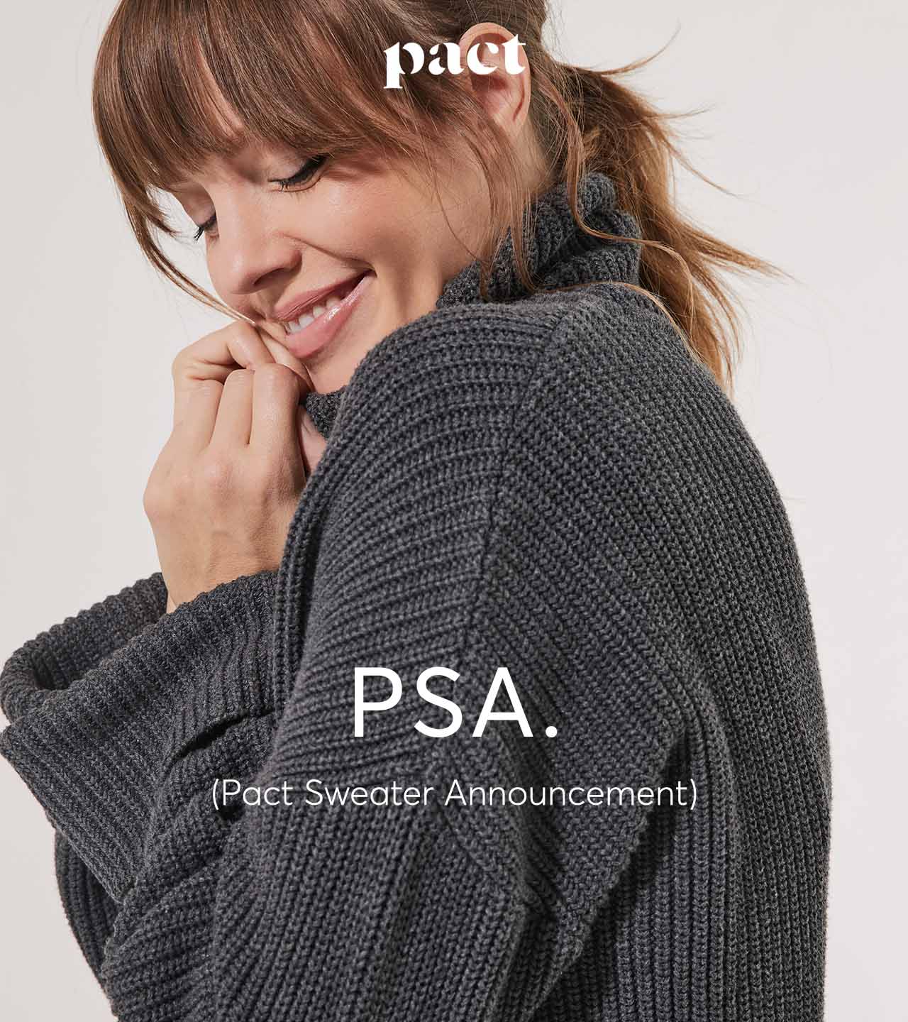 PSA (Pact Sweater Announcement)