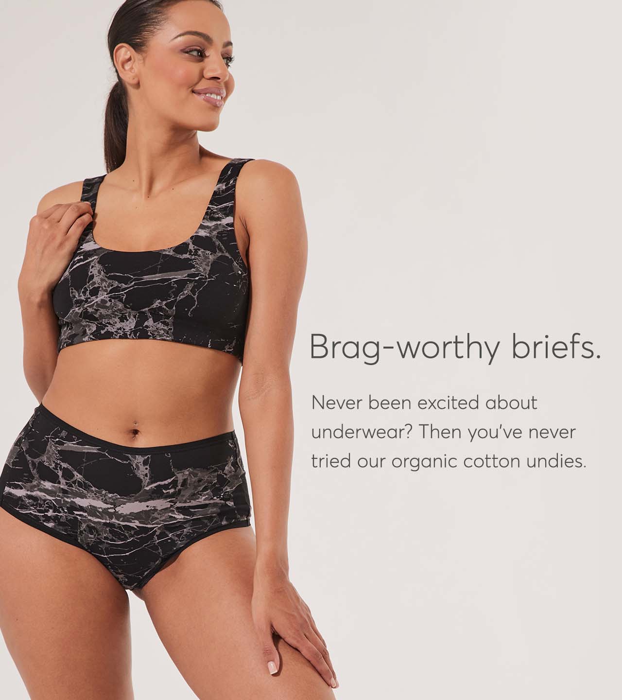 Brag-worthy briefs. Never been excited about underwear? Then you've never tried our organic cotton undies.