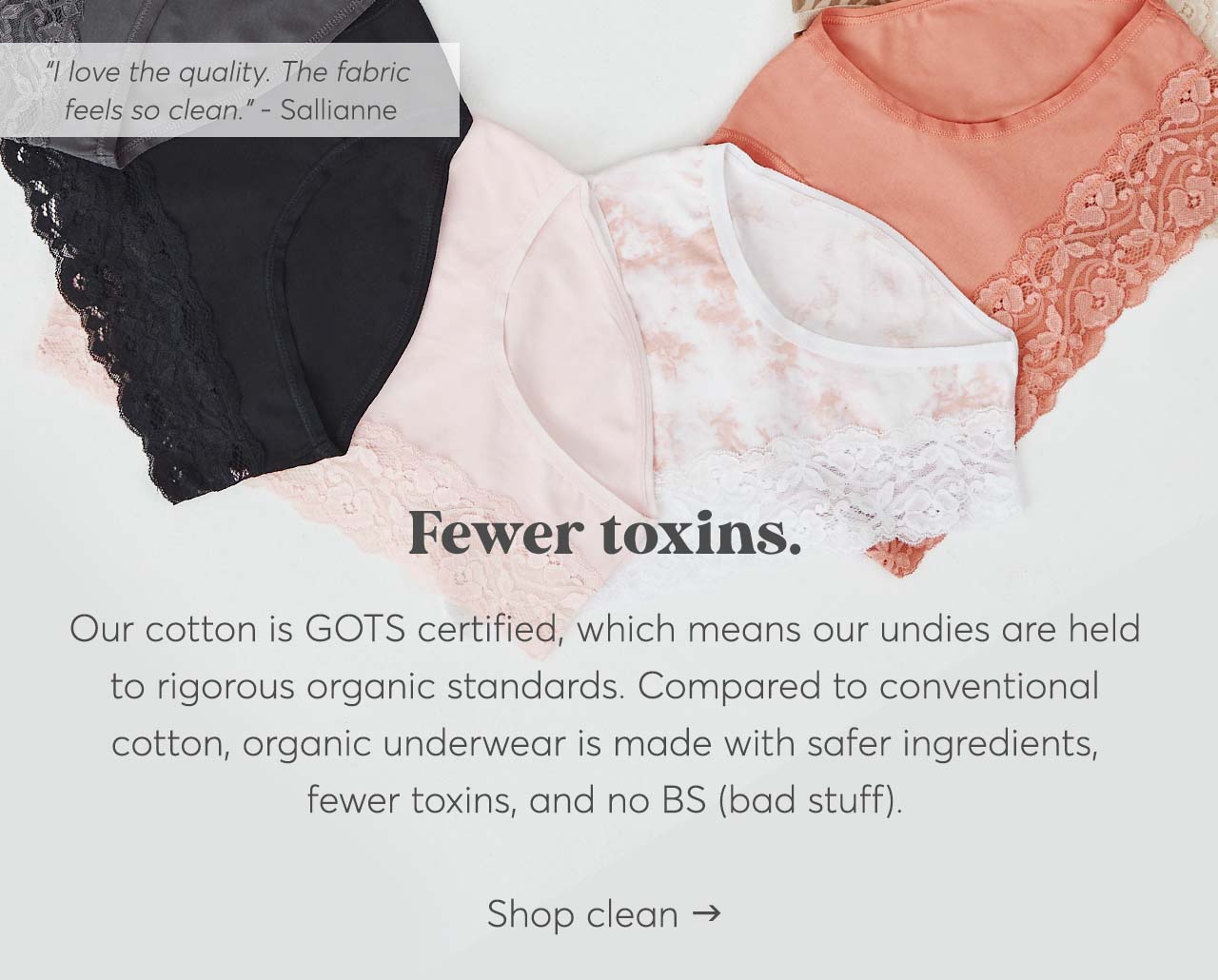 You should wear organic underwear. Wear Pact